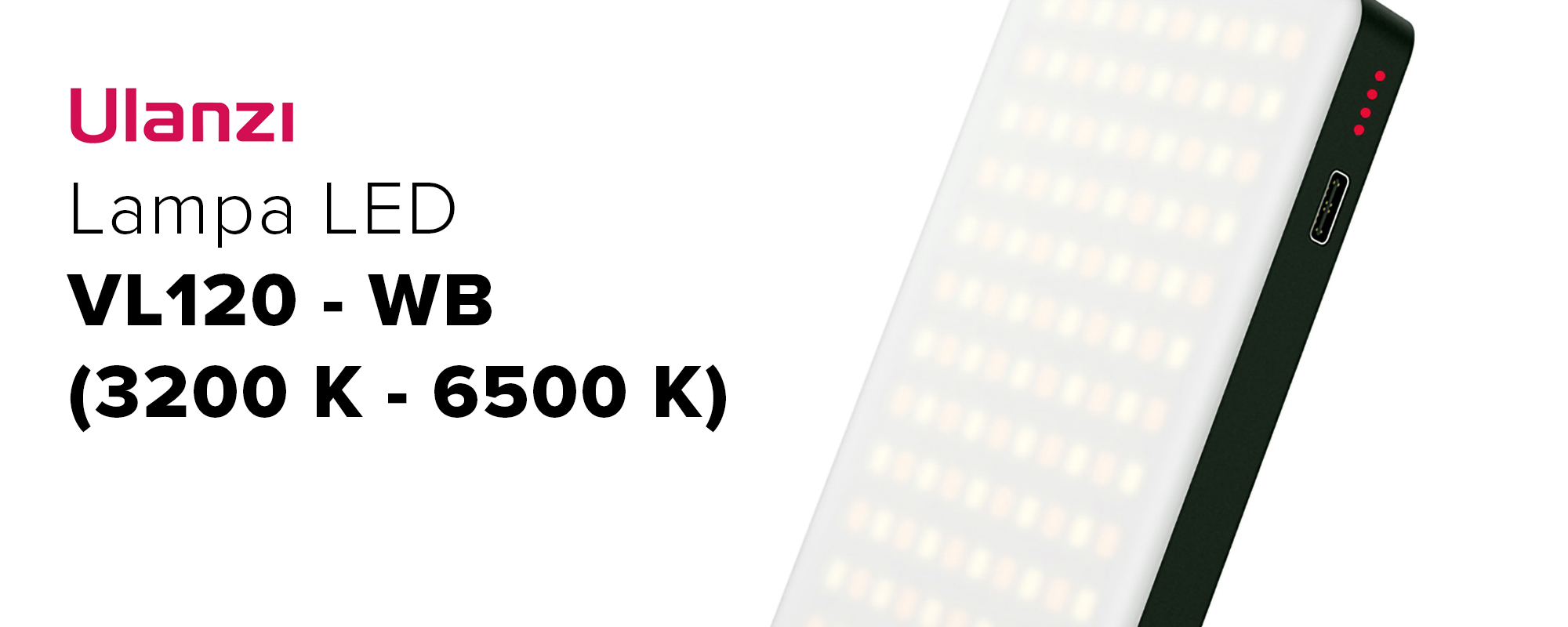 Lampa LED Ulanzi VL120 - WB (3200 K - 6500 K)